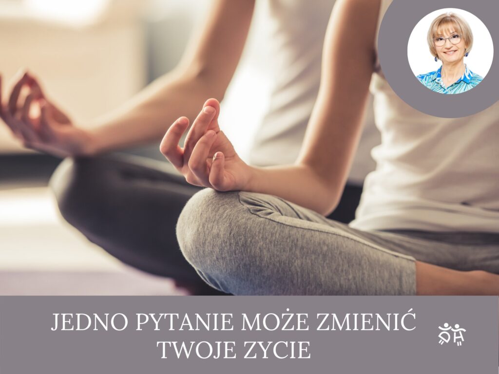 Jedno pytanie moze zmienić twoje życie