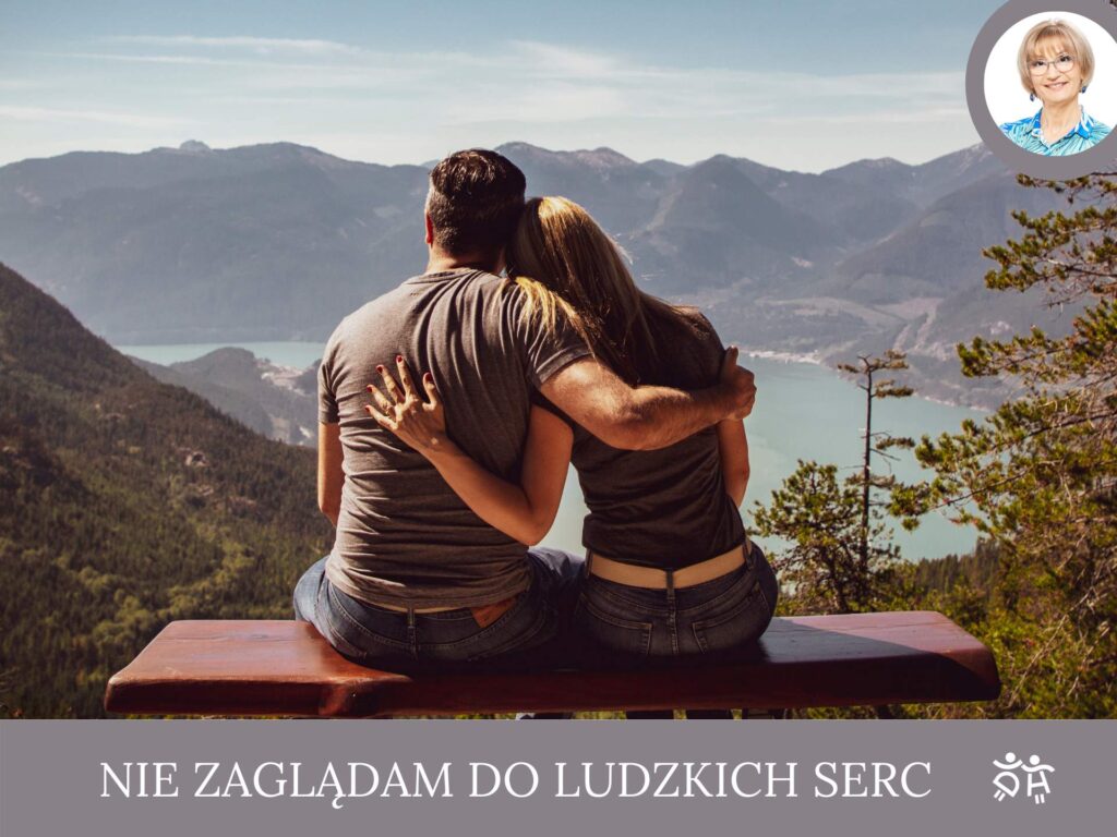 Nie zaglądam do ludzkich serc