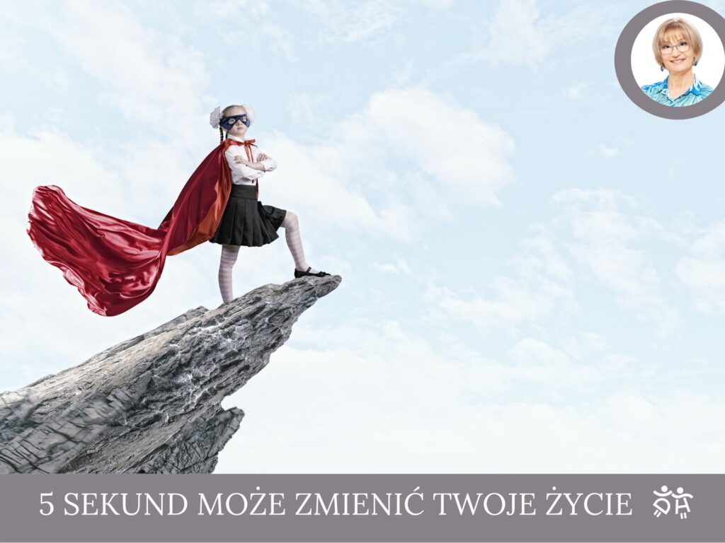 Pięć sekund może zmienić twoje życie