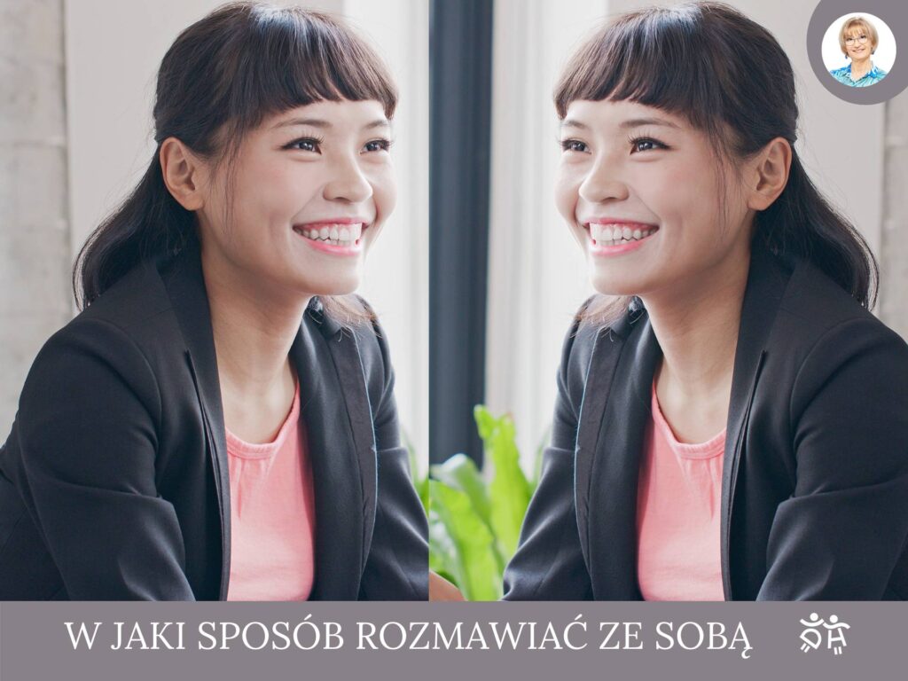 W jaki sposób rozmawiać ze sobą
