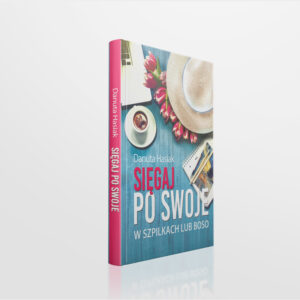 Ebook - Sięgaj po swoje w szpilkach lub boso