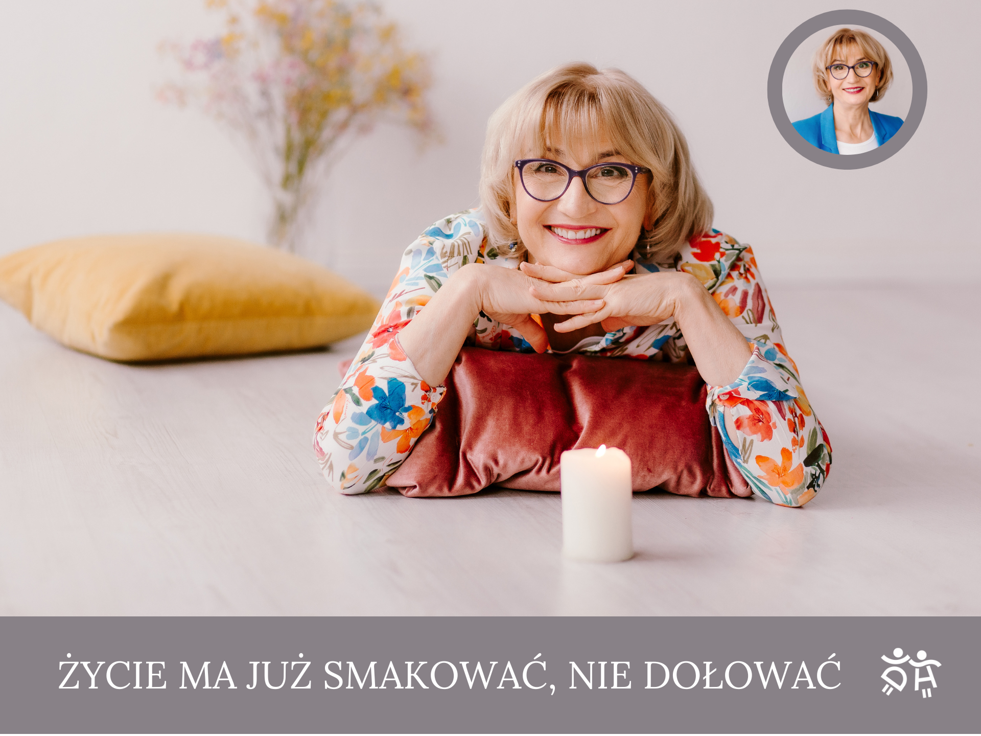życie ma już smakować, nie dołować