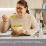 5 nawyków dających zdrowie po 50 tce
